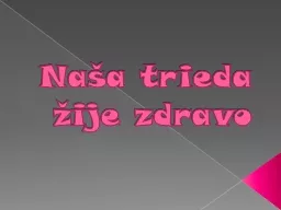 Naša trieda žije zdravo