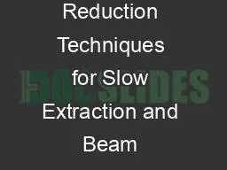 Loss Reduction Techniques for Slow Extraction and Beam Delivery from