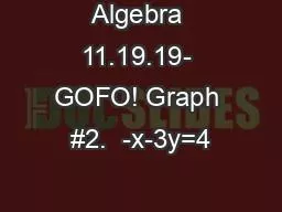 Algebra 11.19.19- GOFO! Graph #2.  -x-3y=4