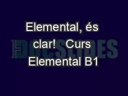 Elemental, és clar!   Curs Elemental B1