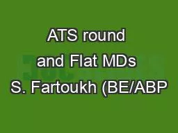 ATS round and Flat MDs S. Fartoukh (BE/ABP