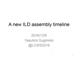 A new ILD assembly timeline