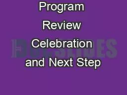 Program Review Celebration and Next Step
