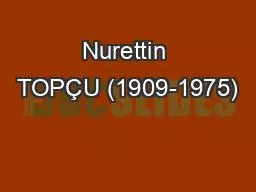 PPT-Nurettin TOPÇU (1909-1975)