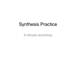 Synthesis Practice 5-minute workshop