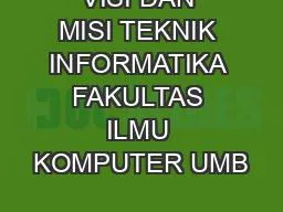 VISI DAN MISI TEKNIK INFORMATIKA FAKULTAS ILMU KOMPUTER UMB