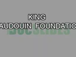 KING BAUDOUIN  FOUNDATION