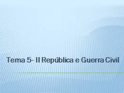 Tema 5- II República e Guerra Civil