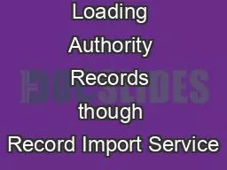 Loading Authority Records though Record Import Service