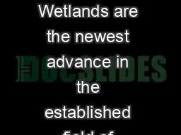 Floating Treatment Wetlands are the newest advance in the established field of constructed wetlands