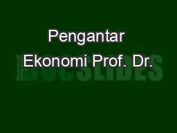 Pengantar Ekonomi Prof. Dr.