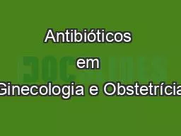 PPT-Antibióticos em Ginecologia e Obstetrícia