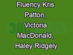 Fluency Kris Patton, Victoria MacDonald, Haley Ridgely