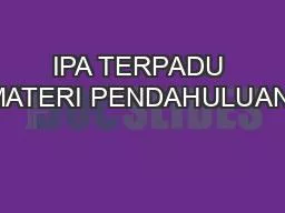 IPA TERPADU MATERI PENDAHULUAN: