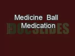 Medicine  Ball  Medication