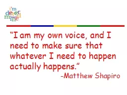 “I am my own voice, and I need to make sure that whatever I need to happen actually