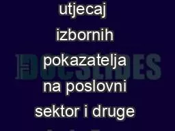 “ (Mogući)  utjecaj  izbornih pokazatelja na poslovni sektor i druge korisnike u