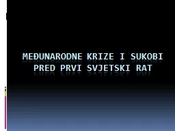 PPT-Međunarodne krize i sukobi pred Prvi svjetski rat