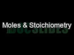 Moles & Stoichiometry