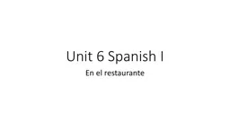 Unit 6 Spanish I En el  restaurante