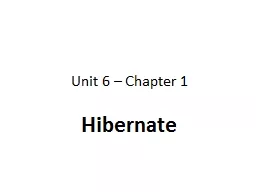 Unit 6 – Chapter 1 Hibernate