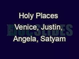 Holy Places Venice, Justin, Angela, Satyam