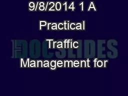 9/8/2014 1 A Practical Traffic Management for