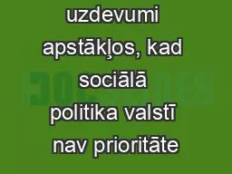 Sociālā darba uzdevumi apstākļos, kad sociālā politika valstī nav prioritāte