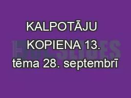 KALPOTĀJU  KOPIENA 13. tēma 28. septembrī