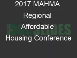 PPT-2017 MAHMA Regional Affordable Housing Conference