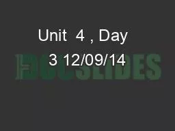 Unit  4 , Day  3 12/09/14