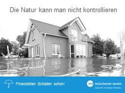 Die Natur kann man nicht kontrollieren