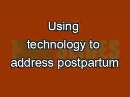 Using technology to address postpartum