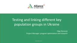 www.aph.org.ua 1 Testing and linking different key population groups in Ukraine