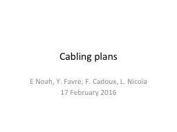 PPT-Cabling plans E Noah, Y. Favre, F. Cadoux, L. Nicola