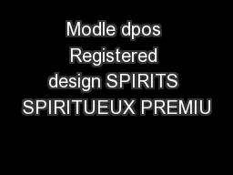 Modle dpos Registered design SPIRITS SPIRITUEUX PREMIU