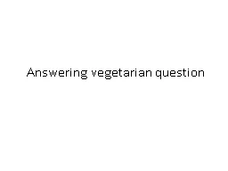 PPT-Answering vegetarian question