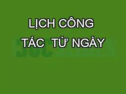 LỊCH CÔNG TÁC  TỪ NGÀY