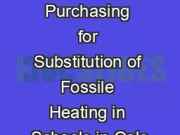9/15/2012 Innovative Purchasing for Substitution of Fossile Heating in Schools in Oslo