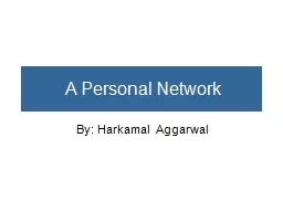 A Personal Network By: Harkamal