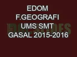 EDOM F.GEOGRAFI UMS SMT GASAL 2015-2016