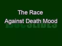 The Race Against Death Mood