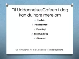 Til  UddannelsesCafeen  i dag kan du høre mere om