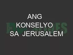 PPT-ANG KONSELYO SA JERUSALEM