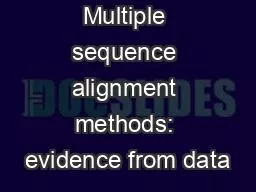 Multiple sequence alignment methods: evidence from data