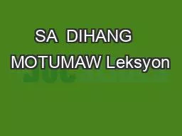 SA  DIHANG   MOTUMAW Leksyon