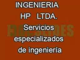 PPT-INGENIERIA HP LTDA. Servicios especializados de ingeniería