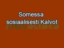 Somessa sosiaalisesti Kalvot