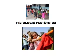 FISIOLOGIA PEDIÁTRICA  MENOR VE