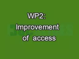 PPT-WP2: Improvement of access